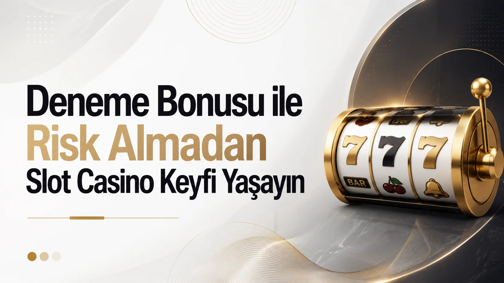 Deneme Bonusu ile Risk Almadan Slot Casino Keyfi Yaşayın