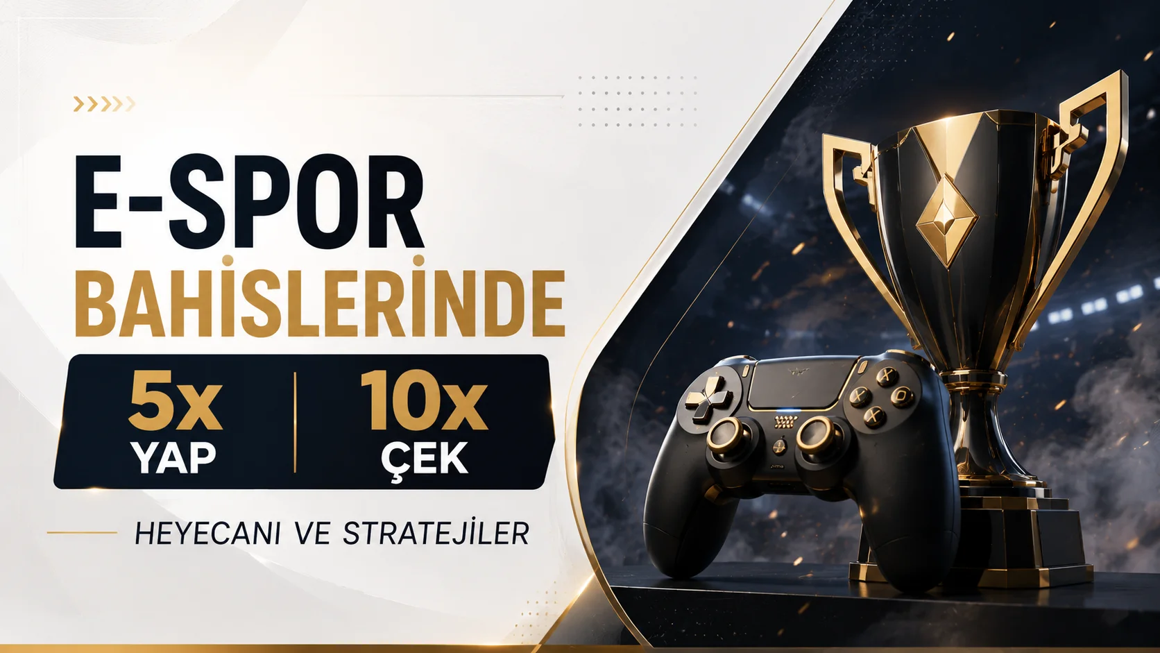 E-Spor Bahislerinde 5x Yap 10x Çek Heyecanı ve Stratejiler